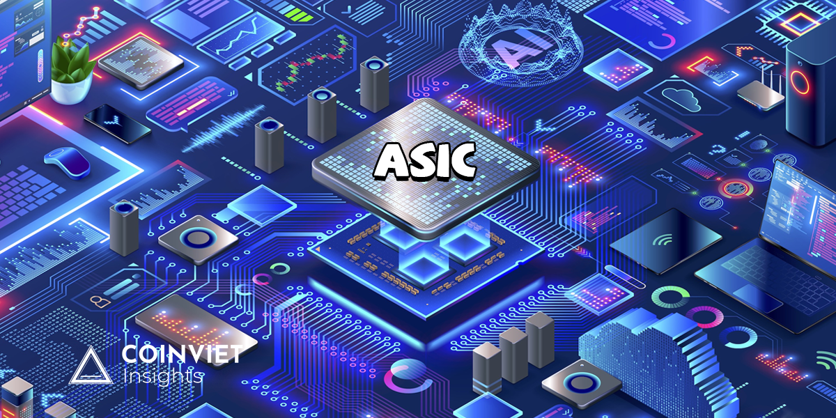 ASIC là gì? Những điều cần biết về máy đào coin ASIC