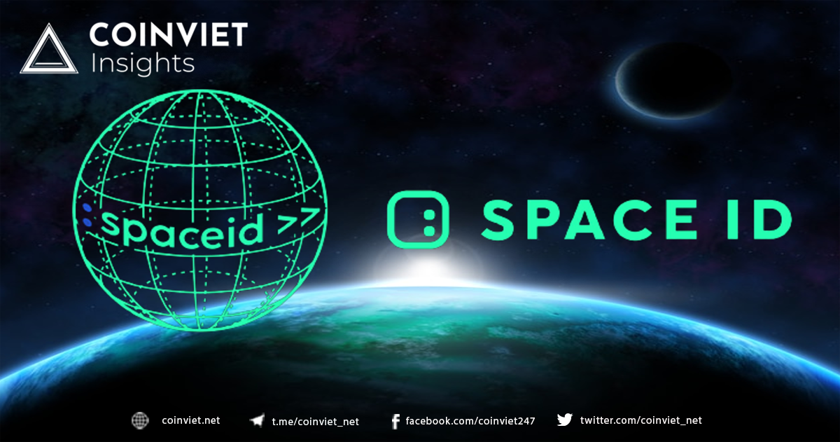 SPACE ID là gì? Nền tảng hỗ trợ đăng ký tên miền trên BNB Chain